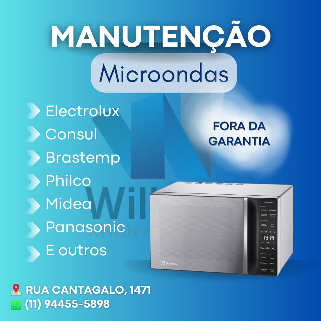 Arte de divulgação da Willcam: manutenção de micro-ondas Electrolux, Consul, Brastemp, Philco, Midea, Panasonic e outros, fora da garantia